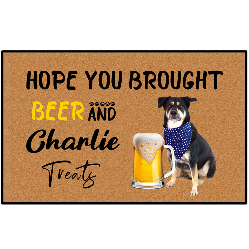 "Hope You Brought Beer And Dog/Cat Treats" Personalized Pet Photo Doormat Gift - The Pet Pillow