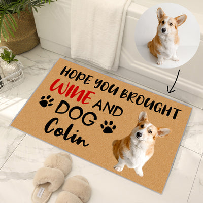 "Hope You Brought Wine and Dog or Cat "Custom Pet Doormat from Original Photo - The Pet Pillow